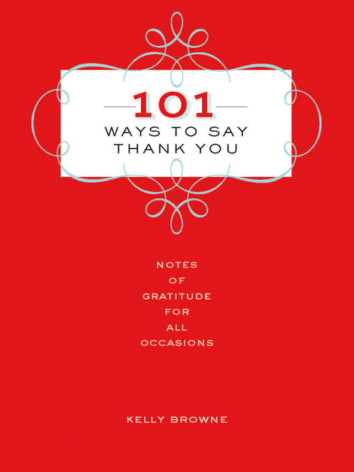 Title details for 101 Ways to Say Thank You by Kelly Browne - Available